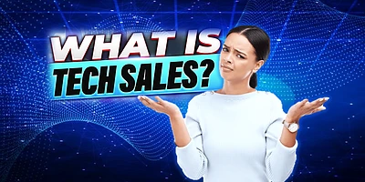 What is Tech Sales  2024 Career Guide